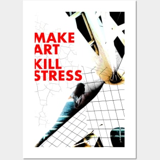 Make Art, Kill Stress Posters and Art